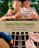 Go to record Save our seeds : protecting plants for the future