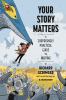 Go to record Your story matters : a surprisingly practical guide to wri...