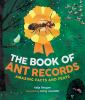Go to record The book of ant records : amazing facts and feats