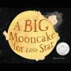 Go to record A big mooncake for Little Star