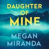Go to record Daughter of mine a novel