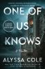 Go to record One of us knows : a thriller
