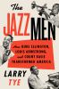 Go to record The jazzmen : how Duke Ellington, Louis Armstrong, and Cou...
