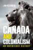 Go to record Canada and colonialism : an unfinished history