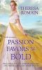 Go to record Passion favors the bold