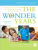 Go to record The wonder years : helping your baby and young child succe...