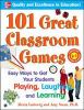 Go to record 101 great classroom games : easy ways to get your students...