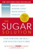 Go to record Prevention's The sugar solution : your symptoms are real--...