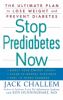 Go to record Stop prediabetes now : the ultimate plan to lose weight an...