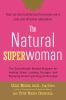 Go to record The natural superwoman : the scientifically backed program...