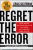 Go to record Regret the error : how media mistakes pollute the press an...