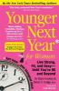 Go to record Younger next year for women : live strong, fit, and sexy--...