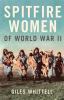 Go to record Spitfire women of World War II