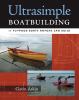 Go to record Ultrasimple boatbuilding : 17 plywood boats anyone can build