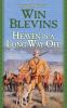 Go to record Heaven is a long way off : a novel of the mountain men