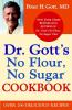 Go to record Dr. Gott's no flour, no sugar cookbook