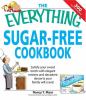 Go to record The everything sugar-free cookbook : satisfy your sweet to...