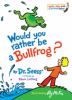 Go to record Would you rather be a bullfrog?