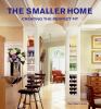 Go to record The smaller home : creating the perfect fit