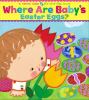Go to record Where are baby's Easter eggs? : a lift-the-flap book