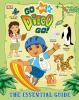 Go to record Go, Diego, go! : the essential guide