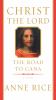 Go to record Christ the Lord : the road to Cana : a novel