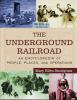 Go to record The Underground Railroad : an encyclopedia of people, plac...