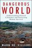 Go to record Dangerous world : natural disasters, manmade catastrophes,...