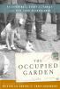 Go to record The occupied garden : recovering the story of a family in ...