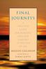 Go to record Final journeys : a practical guide for bringing care and c...
