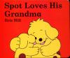 Go to record Spot loves his grandma