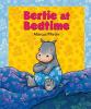 Go to record Bertie at bedtime