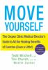 Go to record Move yourself : the Cooper Clinic medical director's guide...