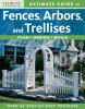 Go to record Ultimate guide to fences, arbors, & trellises