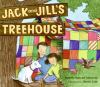 Go to record Jack and Jill's treehouse