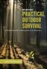 Go to record Practical outdoor survival : a modern approach to staying ...