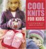 Go to record Cool knits for kids : 25 stunning design for babies to 7-y...