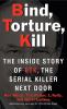 Go to record Bind, torture, kill : the inside story of BTK, the serial ...
