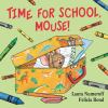 Go to record Time for school, Mouse!