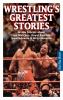 Go to record Wrestling's greatest stories : inside stories about cage m...