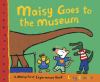 Go to record Maisy goes to the museum