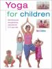 Go to record Yoga for children : stretching and strengthening exercises...