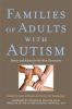 Go to record Families of adults with autism : stories and advice for th...
