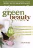 Go to record The green beauty guide : your essential resource to organi...