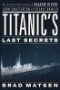 Go to record Titanic's last secrets : the further adventures of shadow ...