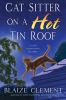 Go to record Cat sitter on a hot tin roof : a Dixie Hemingway mystery
