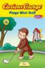 Go to record Curious George plays mini golf
