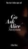 Go to record Go ask Alice