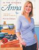 Go to record In the kitchen with Anna : new ways with the classics