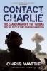 Go to record Contact Charlie : the Canadian Army, the Taliban and the b...